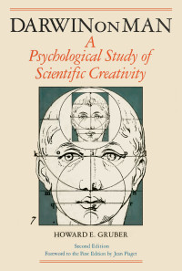 Gruber, Howard E — Darwin on man: a psychological study of scientific creativity