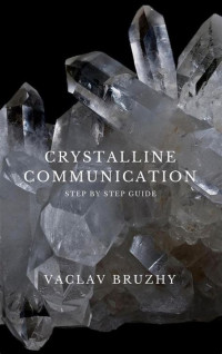 Bruzhy Vaclav — Crystalline communication