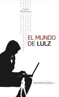 Antonio Fanelli — El mundo de Lulz