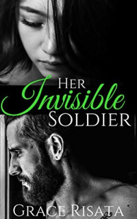 Grace Risata  — Her Invisible Soldier