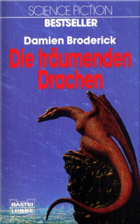 Broderick, Damien — Bastei 22059 - Die träumenden Drachen