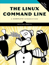 William Shotts — The Linux Command Line, 2nd Edition