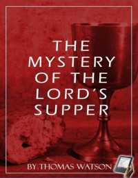 Thomas Watson — The Mystery of the Lord's Supper