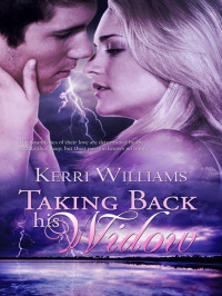 Kerri Williams — Taking Back His Widow