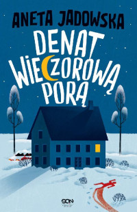 Aneta Jadowska — Denat wieczorową porą