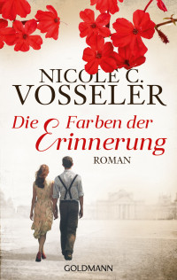 Nicole C. Vosseler — Die Farben der Erinnerung