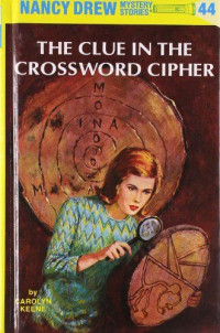 Carolyn Keene — The Clue in the Crossword Cipher