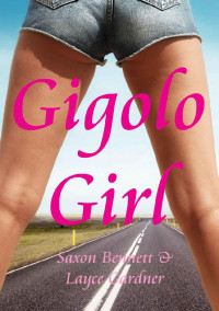 Layce Gardner & Saxon Bennett — Gigolo Girl