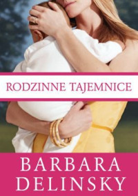 Barbara Delinsky — Rodzinne tajemnice