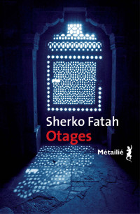 Sherko Fatah [Fatah, Sherko] — Otages