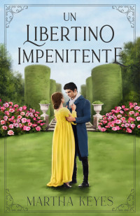 Keyes, Martha — Un libertino impenitente: Un dolce Regency Romance (I Donovan Vol. 3) (Italian Edition)