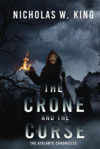 Nicholas King — The Crone and the Curse