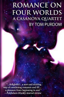 Tom Purdom — Romance on Four Worlds: A Casanova Quartet