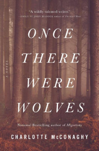 Charlotte McConaghy — Once There Were Wolves