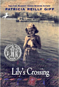 Patricia Reilly Giff [Giff, Patricia Reilly] — Lily's Crossing