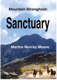 Martha Murray Moore — Mountain Stronghold: Sanctuary