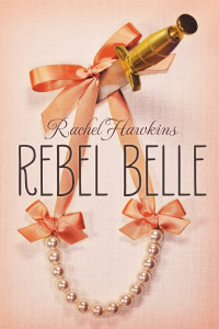 Rachel Hawkins — Rebel Belle