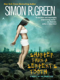 Simon R. Green — Sharper Than a Serpent's Tooth