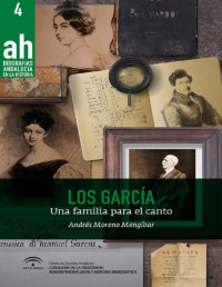 Andrés Moreno Mengibar — Los Garcí­a. Una Familia Para El Canto