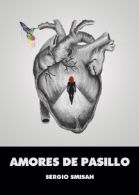 Sergio Smisah — Amores de pasillo (Spanish Edition)
