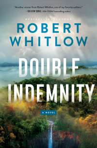Robert Whitlow — Double Indemnity