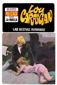 Lou Carrigan — Las bestias humanas