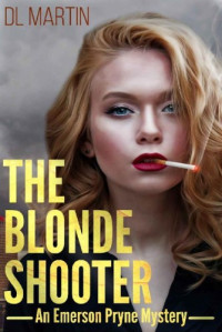DL Martin — The Blonde Shooter
