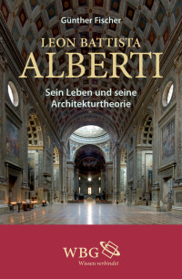 Gnther Fischer; — Leon Battista Alberti