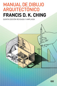 Francis D. K. Ching — Manual de dibujo arquitectónico