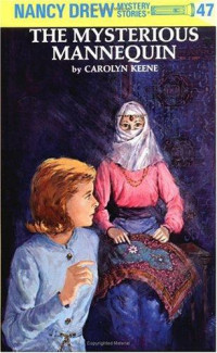 Carolyn Keene — The Mysterious Mannequin (Nancy Drew Mystery Book 47)