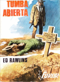 Ed Rawlins — Tumba abierta