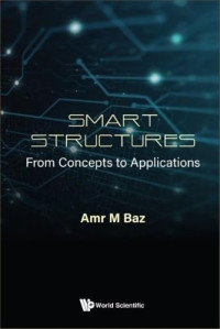 Amr M Baz — Smart Structures: From Concepts to Applications