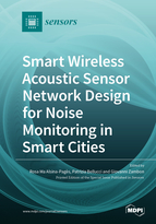 Rosa Ma Alsina-Pagès, Patrizia Bellucci and Giovanni Zambon  — Smart Wireless Acoustic Sensor Network Design for Noise Monitoring in Smart Cities