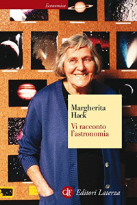 Margherita Hack — Vi racconto l'astronomia