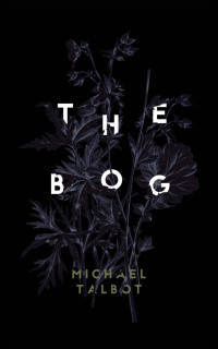 Michael Talbot — The Bog