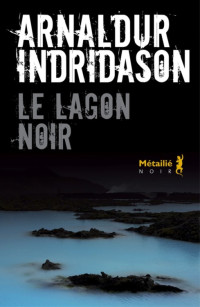 Indridason Arnaldur [Indridason, Arnaldur] — Le lagon noir