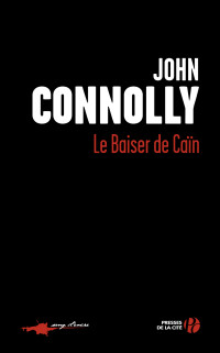 John CONNOLLY — Le Baiser de Caïn