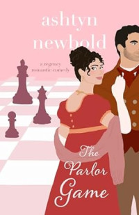 Ashtyn Newbold — The Parlor Game