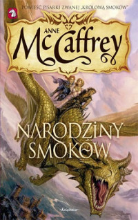 Anne McCaffrey — Narodziny Smoków