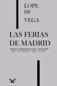 Lope de Vega — Las ferias de Madrid