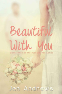 Jen Andrews [Andrews, Jen] — Beautiful With You