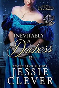 Jessie Clever — Inevitably a Duchess