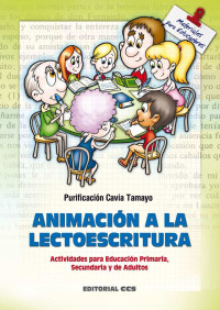Purificación Cavia Tamayo — Animación a la lectoescritura (Materiales para educadores) (Spanish Edition)