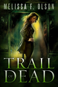 Melissa F. Olson — Trail of Dead (Scarlett Bernard Book 2)