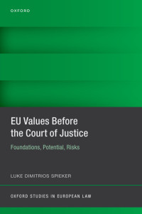 Luke Dimitrios Spieker; — EU Values Before the Court of Justice