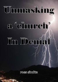 Ross Shultz — Unmasking a church in Denial