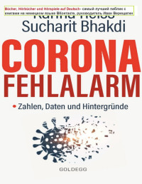 Sucharit Bhakdi & Karina Reiss — Corona Fehlalarm ?