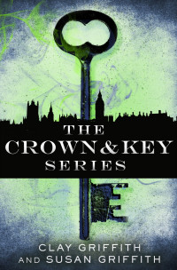 Clay Griffith, Susan Griffith — The Crown & Key Series 3-Book Bundle