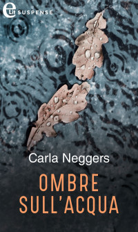 Carla Neggers — Ombre sull'acqua