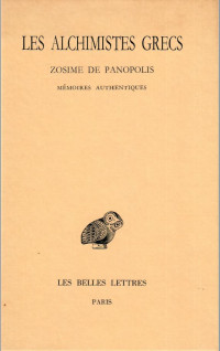 Michèle Mertens — Les Alchimistes grecs T. IV, 1re partie: Zosime de Panopolis (Collection Des Universitaes de France) (French Edition)